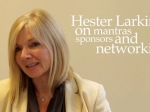Hester Larkin on mantras, sponsors & networking